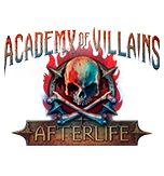 ACADEMY OF VILLAINS: AFTERLIFE
