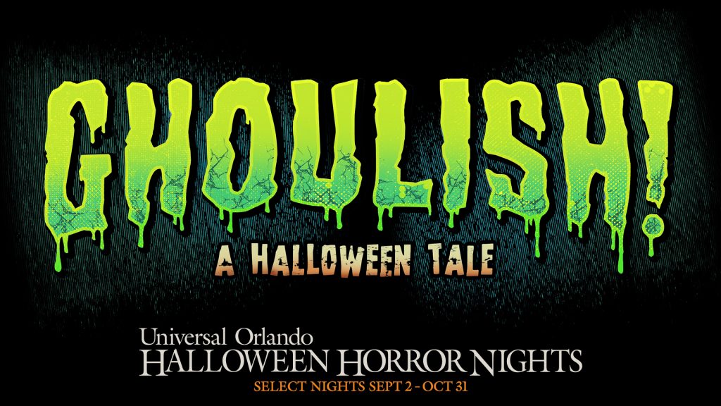 HHN 31 Ghoulish A Halloween Tale
